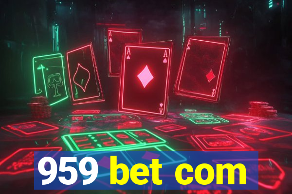 959 bet com